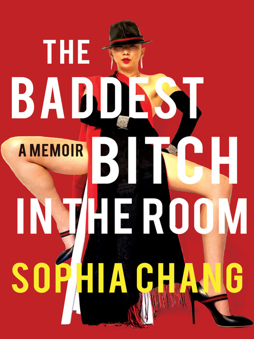 Title details for The Baddest Bitch in the Room by Sophia Chang - Available
